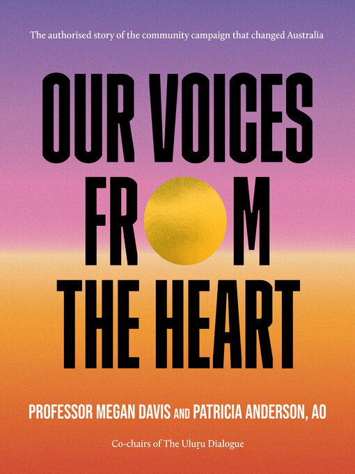 Title details for Our Voices From the Heart by Patricia Anderson AO - Available
